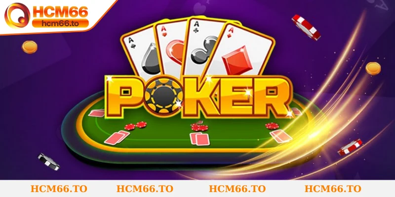 Khái niệm chi tiết về trò chơi poker